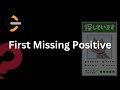 First Missing Positive | Leetcode #41 | Interview Questions
