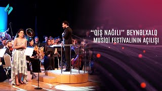 “Qış nağılı” Beynəlxalq Musiqi Festivalının açılışı olub @Kanal-S