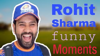Rohit Sharma very Funny Moments