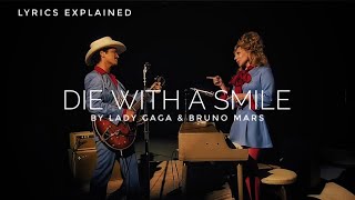 Lady Gaga & Bruno Mars 'Die With A Smile' | Lyrics Meaning and Explanation