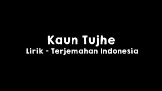Kaun Tujhe l M.S Dhoni The Untold Story l Lirik dan Terjemahan Indonesia