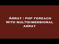 Array : php foreach with multidimensional array