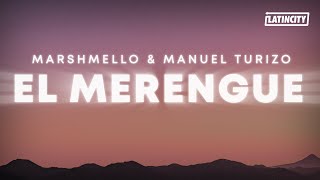 Marshmello & Manuel Turizo - El Merengue (Letra / Lyrics)