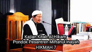 KAJIAN KITAB AL HIKAM  II  HIKMAH KE 07 II BERSAMA : KH. YAYAN AHMAD JALALUDDIN