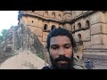 orchha the hidden city of madhya pradesh achayanzz the dio day 10