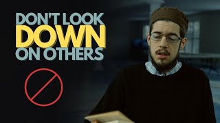 Don't Look Down On Others | Imam Tom Facchine