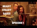 Ready Steady Bake! Episode 1