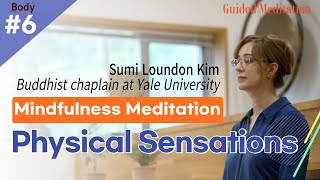 [영어Ver.] Sumi Loundon Kim's Guided Meditation #6│Physical Sensations│Mindfulness Meditation