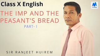 Class X English Chapter 4.The Imp and The Peasant's Bread Part I II Maheikol