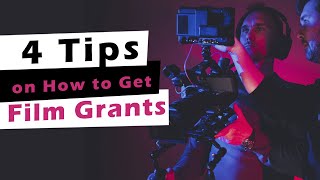 4 Tips on How to Get Film Grants