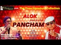 ALOK SINGS FOR PANCHAM-THE TIME SIGNATURE COLLECTION