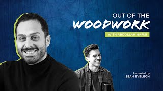 Out of the Woodwork Podcast | Abdollah Nafisi