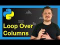 Iterate Over Columns of pandas DataFrame in Python (Examples) | Conduct Calculations within for Loop