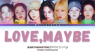 BABYMONSTER (베이비몬스터) - Love, Maybe (가사) Color Coded Lyrics