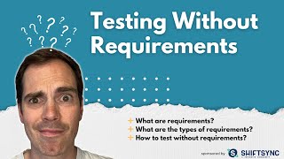 Testing Without Requirements