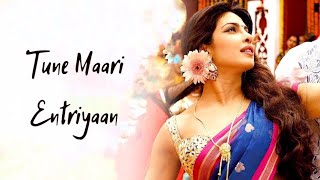 Tune Maari Entriyaan Song Lyrics Priyanka Chopda,Ranveer Singh , Arjoon Kapoor |Gundey|