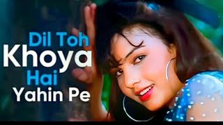 Dil To Khoya Hai Yahin Pe Kahin Pe Tu Jara Bata |Andolan |Kumar Sanu |Alka Yagnik |90s Romantic Song