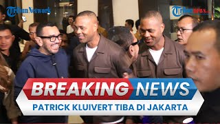 🔴BREAKING NEWS: Pelatih Timnas Indonesia Patrick Kluivert Tiba di Hotel, Disambut Sekjen \u0026 Exco PSSI