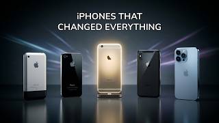 The iPhones That Changed Everything