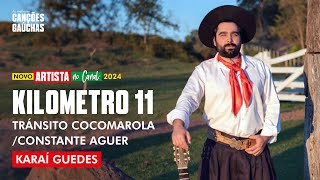 KILOMETRO 11 (TRÁNSITO COCOMAROLA/CONSTANTE AGUER) - KARAÍ GUEDES