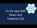 React for Beginners: Build a To-Do app with React and Tailwind CSS
