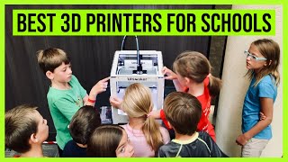 Best 3D Printers for Schools in 2020
