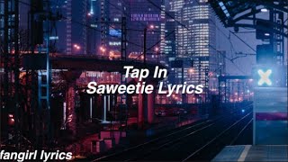 Tap In || Saweetie Lyrics