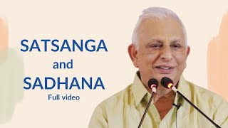 Full video | Satsanga and Sadhana | Session 1 | Sri M | Lonavla 2022