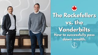 The Rockefellers vs. the Vanderbilts: How to successfully pass down wealth.