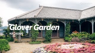 Glover Garden, Nagasaki | Japan Travel Guide