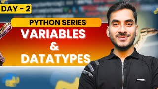 Variables and Data Types In Python | Day 2 | Python Series