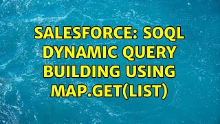 Salesforce Soql Dynamic Query Building Using Map Get List Roel Van De ...