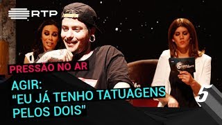 Agir: “Eu já tenho tatuagens pelos dois” | 5 Para a Meia-Noite | RTP