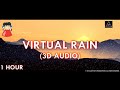 Virtual Rain (3D Audio) | One Hour Virtual Rain | Headphones Required | Lazy Boys Productions