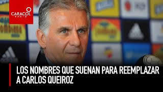 Los nombres que suenan para reemplazar a Carlos Queiroz en la Selección Colombia