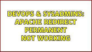 DevOps & SysAdmins: Apache Redirect Permanent Not Working