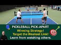 Pickleball! Winning Strategy!  Target the Weaker Player.  Learn by Watching Others!