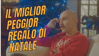 IL MIGLIOR PEGGIOR REGALO DI NATALE