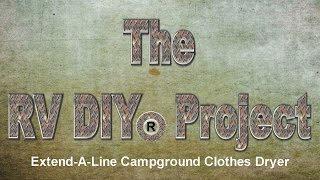 RV DIY - Extend-A-Line Campground Clothes Dryer