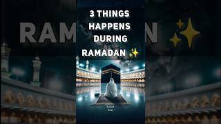 3 things happen during Ramadan #islam #quran #shorts