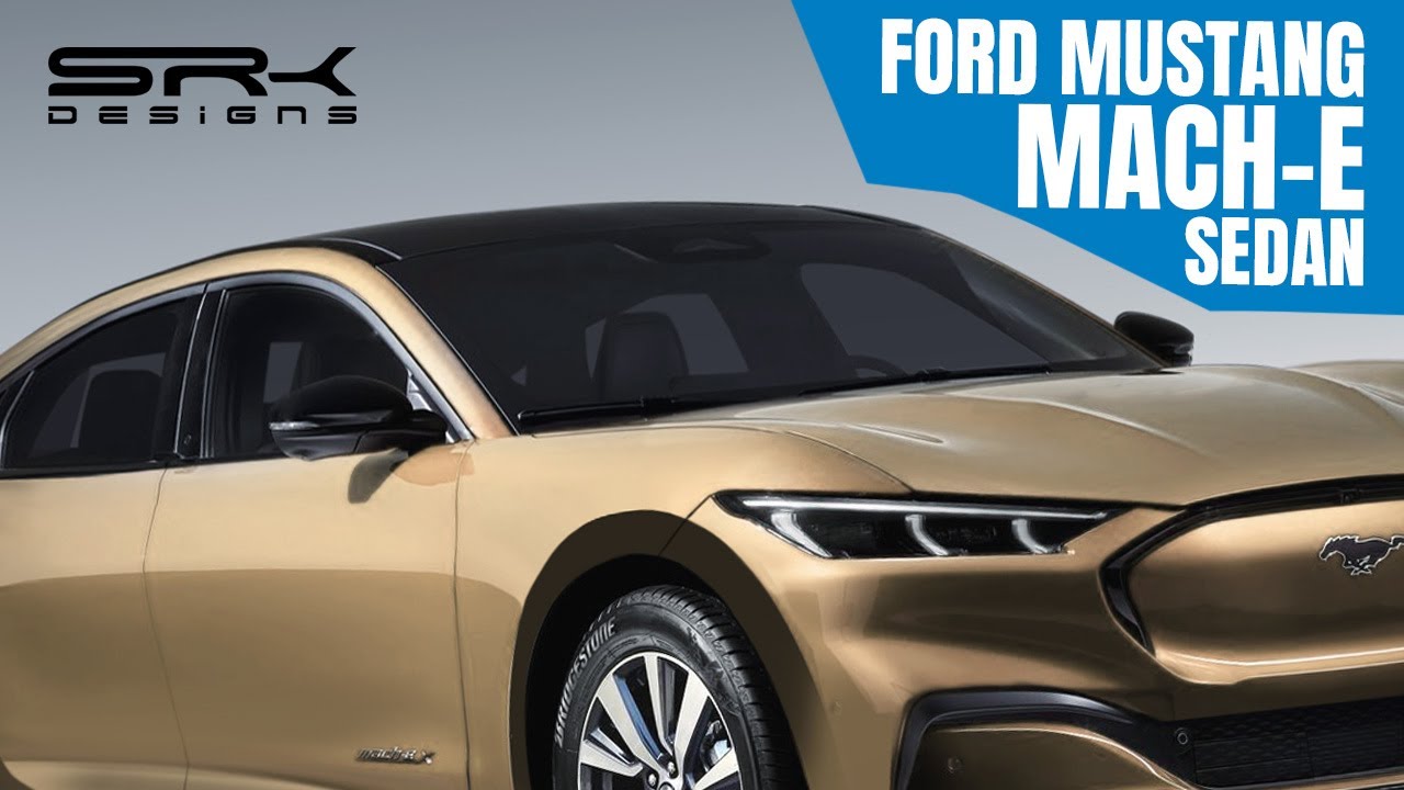 2023 Ford Mustang Mach-E Sedan (4-door) - The Next Ford Falcon? | SRK ...