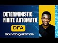 Deterministic Finite Automata (Question 2 Solved) || DanTech Academy