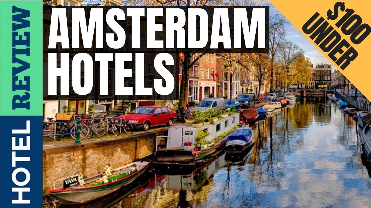 Best Hotels In Amsterdam - YouTube