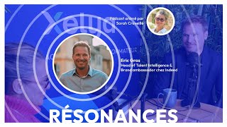 Comment allier considération, autonomie et performance ? | Podcast Résonances S1E16 avec Eric Gras