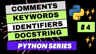 Python Comments, Identifiers, Keywords & Docstrings Explained | Python Tutorial in Hindi | AI | ML