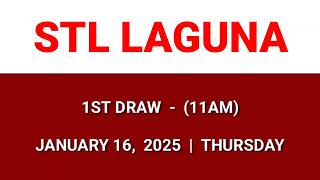 STL LAGUNA 1st draw result today 11AM result morning draw Philippines January 16, 2025 Thursday