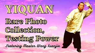 Yiquan Rare Photo Collection \u0026 Testing Power #yiquan #dachengquan #wangxuanjie