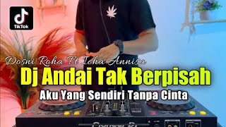Dj Andai Tak Berpisah - Aku Yang Sendiri Tanpa Cinta Remix Viral TikTok Full Bass