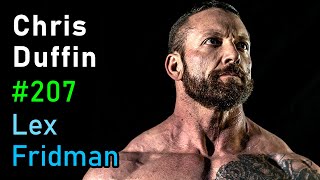 Chris Duffin: The Mad Scientist of Strength | Lex Fridman Podcast #207
