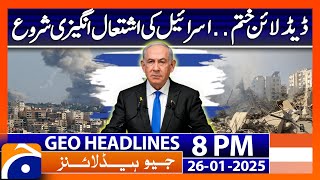 Deadline Over: Israel Starts Provocation | Geo News 8PM Headlines | 26 January 2025